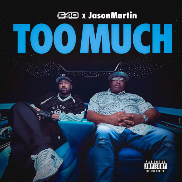 E-40, JasonMartin - Too Much