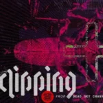 clipping., Counterfeit Madison, Kid Koala - Night of Heaven
