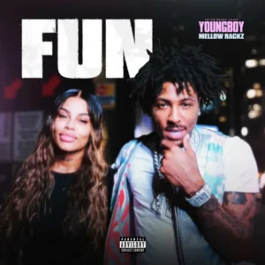 Mellow Rackz, NBA Youngboy - FUN