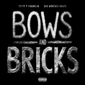 Fetty P Franklin, Big Moochie Grape - Bows & Bricks